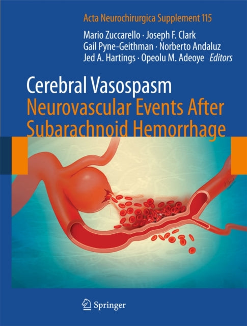 Book cover of: Cerebral Vasospasm: Neurovascular Events After Subarachnoid Hemorrhage. By: Ohio) International Conference on Cerebral Vasospasm (11th 2011 Cincinnati