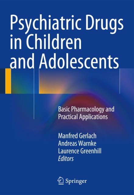 Book cover of: Psychiatric Drugs in Children and Adolescents. By: Manfred Gerlach