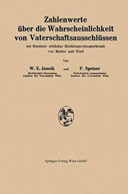 Book cover of: Zahlenwerte uber die Wahrscheinlichkeit von Vaterschaftsausschlussen. By: Walter E. Jancik