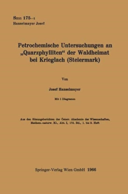 Book cover of: Petrochemische Untersuchungen an â€žQuarzphylliten" der Waldheimat bei Krieglach (Steiermark). By: Josef Hanselmayer