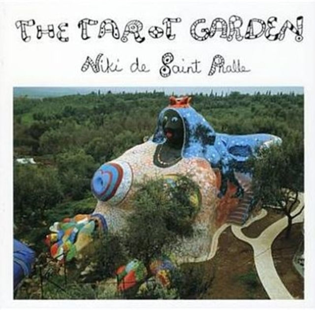 Book cover of: Tarot Garden. By: Niki de Saint Phalle