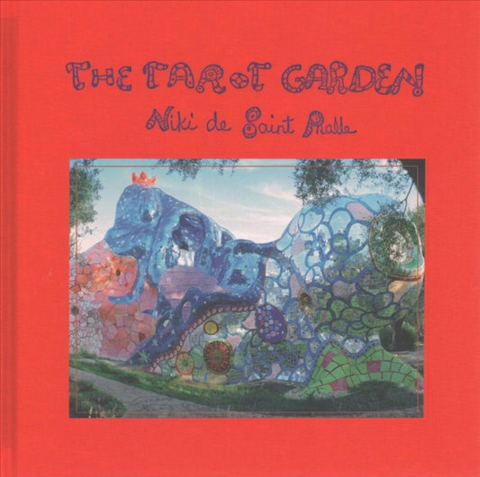 Book cover of: Tarot Garden. By: Niki de Saint Phalle