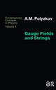 Book cover of: Gauge Fields and Strings
