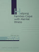 Book cover of: Helping Families Cope With Mental Illness. By: Harriet Lefley