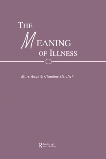 Book cover of: Meaning of Illness. By: Marc Augé
