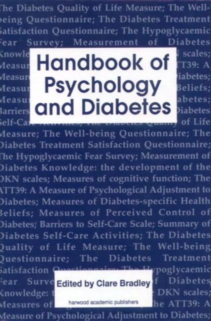 Book cover of: Handbook of Psychology and Diabetes. By: Clare Bradley