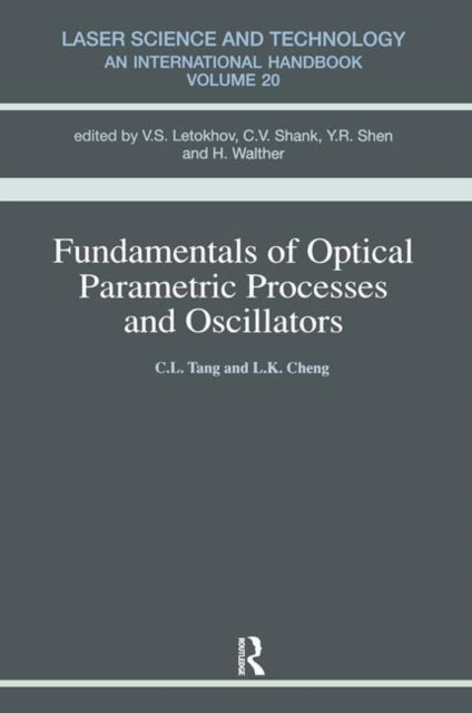 Book cover of: Fundamentals of Optical Parametric Processes and Oscillations. By: Alice M. Tang