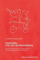 Book cover of: Teaching, The Joy of Profession