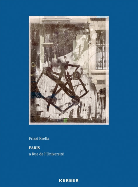 Book cover of: Paris - 9 Rue de l’Universite. By: Frizzi Krella
