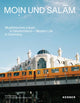 Book cover of: Moin und Salam: Muslim Life in Germany. By: Julius Matuschik