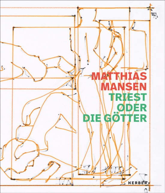 Book cover of: Matthias Mansen: Triest oder die Gotter. By: Bauer KUHL