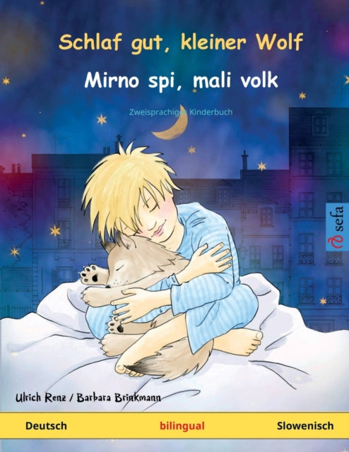 Book cover of: Schlaf gut, kleiner Wolf - Mirno spi, mali volk (Deutsch - Slowenisch)