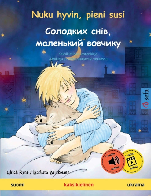 Book cover of: Nuku hyvin, pieni susi - Солодких снів, маленький вовчикy (suomi - ukraina)