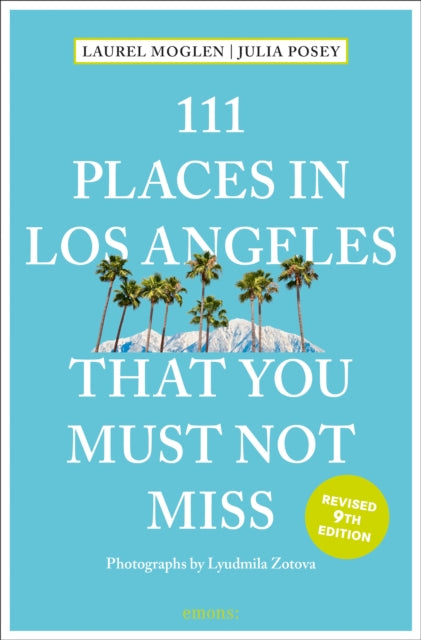 Book cover of: 111 Places in Los Angeles That You Must Not Miss. By: Posey MOGLEN