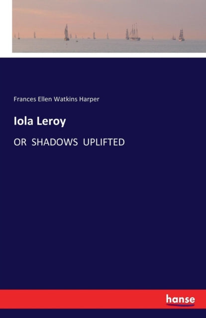 Book cover of: Iola Leroy