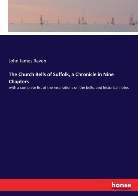 Book cover of: Church Bells of Suffolk, a Chronicle in Nine Chapters