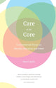 Book cover of: Care At The Core. By: Sherri Spelic