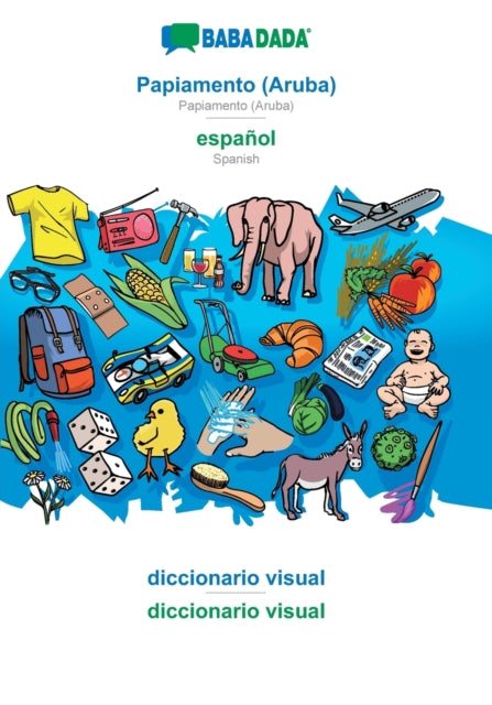 Book cover of: Papiamento (Aruba) - espanol, diccionario visual. By: Babadada Gmbh