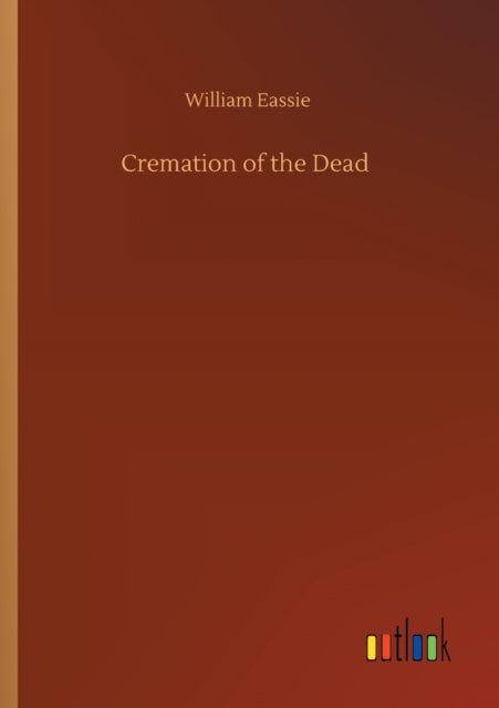 Book cover of: Cremation of the Dead