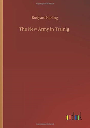The New Army in Trainig