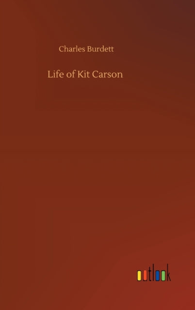 Book cover of: Life of Kit Carson