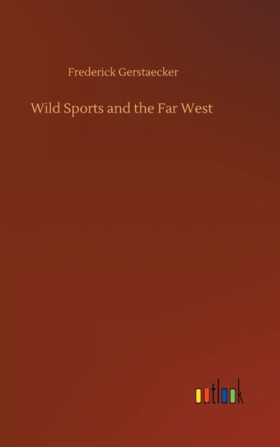Book cover of: Wild Sports and the Far West
