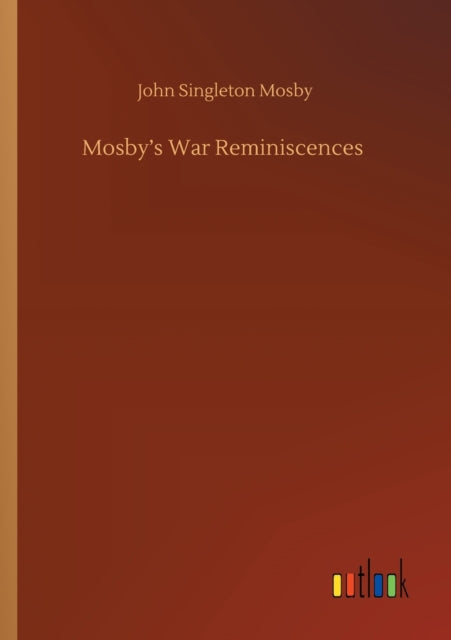 Book cover of: Mosby's War Reminiscences