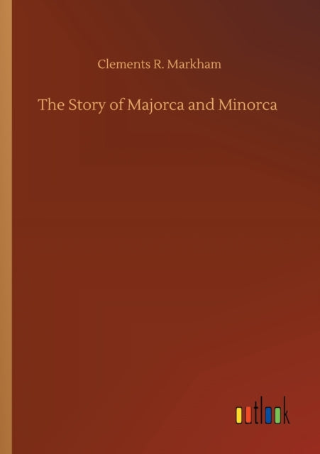 Book cover of: Story of Majorca and Minorca