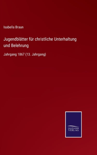 Book cover of: Jugendblatter fur christliche Unterhaltung und Belehrung