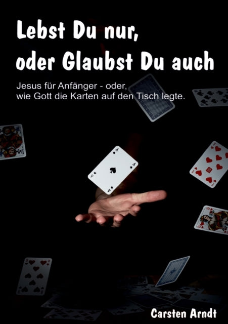 Book cover of: Lebst Du nur, oder Glaubst Du auch