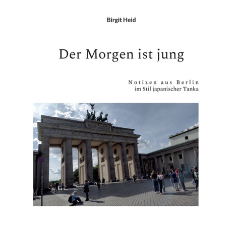 Der Morgen ist jung