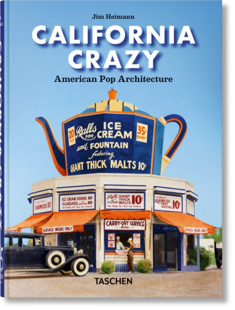 Book cover of: California Crazy. American Pop Architecture. 45th Ed.
