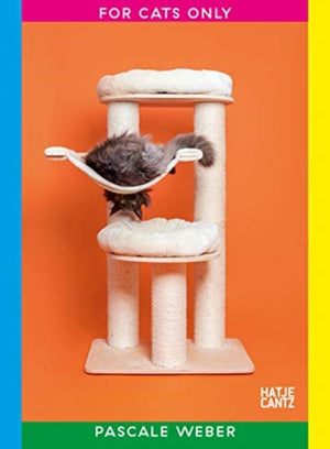 Pascale Weber: For Cats Only / Nur fur Katzen (Bilingual edition)