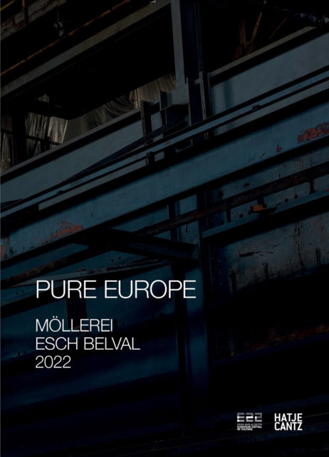 Book cover of: Esch2022: PURE EUROPE. By: Pit Peporte