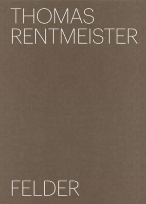 Thomas Rentmeister: Felder