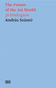 Book cover of: Andras Szanto: The Future of the Art World