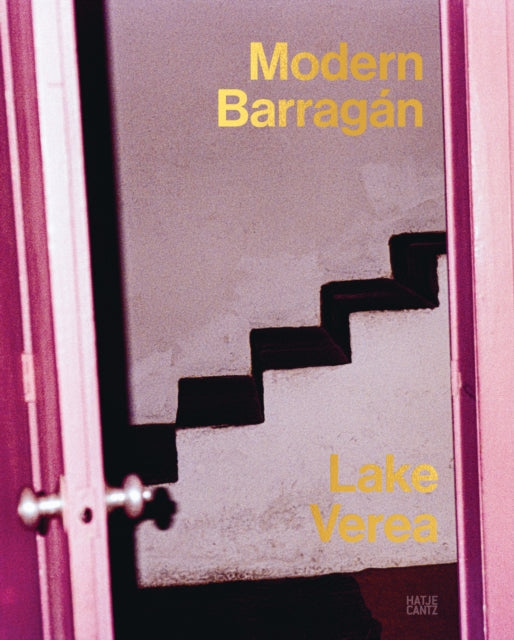 Book cover of: Lake Verea: Modern Barragan (Bilingual edition)