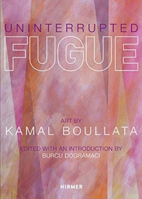 Book cover of: Uninterrupted Fugue. By: Bucru Dogramaci