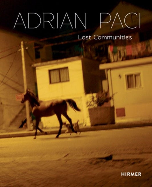 Book cover of: Adrian Paci: Lost Communities. By: Florian Steininger