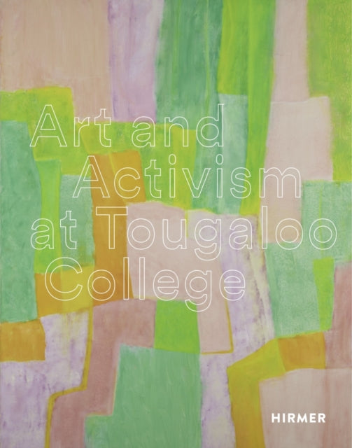 Book cover of: Art and Activism at Tougaloo College. By: Turry M. Flucker