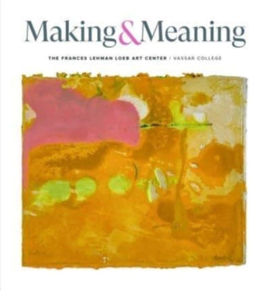 Book cover of: Making and Meaning. By: Elizabeth Nogrady