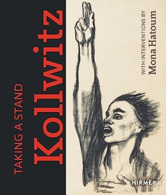Book cover of: Taking a Stand: Kathe Kollwitz. By: Kunsthalle Kunsthalle Bielefeld