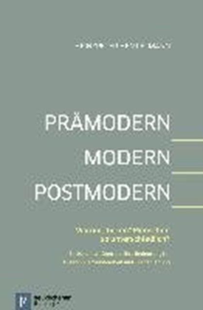 Book cover of: PrAmodern - Modern - Postmodern. By: Heinzpeter Hempelmann