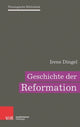 Book cover of: Geschichte der Reformation. By: Irene Dingel