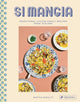 Book cover of: Si Mangia. By: Mattia Risaliti
