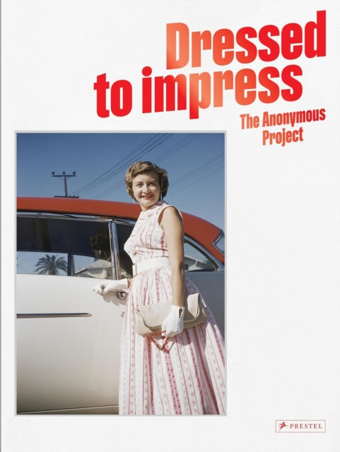 Dressed to Impress, The Anonymous Project 9783791393551 Lee Shulman