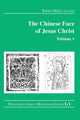 Book cover of: Chinese Face of Jesus Christ: Volume 1