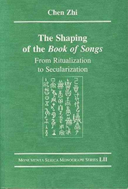 Book cover of: Shaping of the Book of Songs. By: Chen, Zhi., Chen Zhi