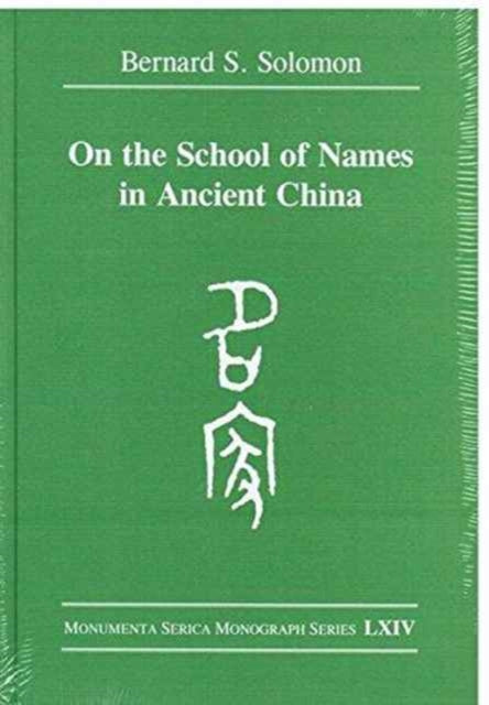 Book cover of: On the School of Names in Ancient China. By: Bernard S Solomon