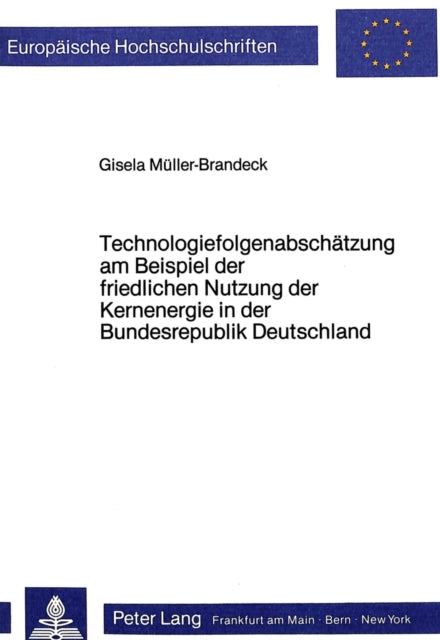 Book cover of: Technologiefolgenabschaetzung am Beispiel der friedlichen Nutzung der Kernenergie in der Bundesrepublik Deutschland